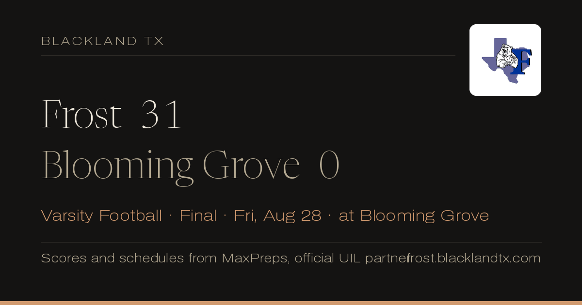 Frost 31, Blooming Grove 0